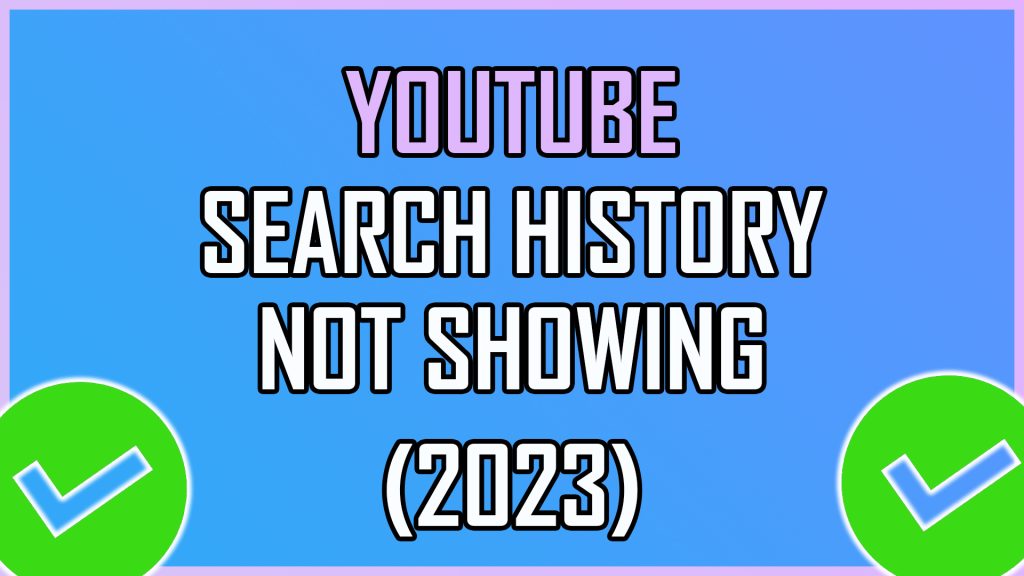 YouTube Search History Not Showing